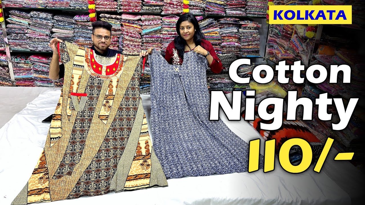 Pure Cotton Nighty Manufacturer in Kolkata // Nighty Wholesale Market - Starting Price Rs.110/- 🔥🔥