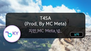 [멜로디제거] T4SA (Prod. By MC Meta) - 지민,MC Meta,넋업샨 (KY.59634) / KY KARAOKE