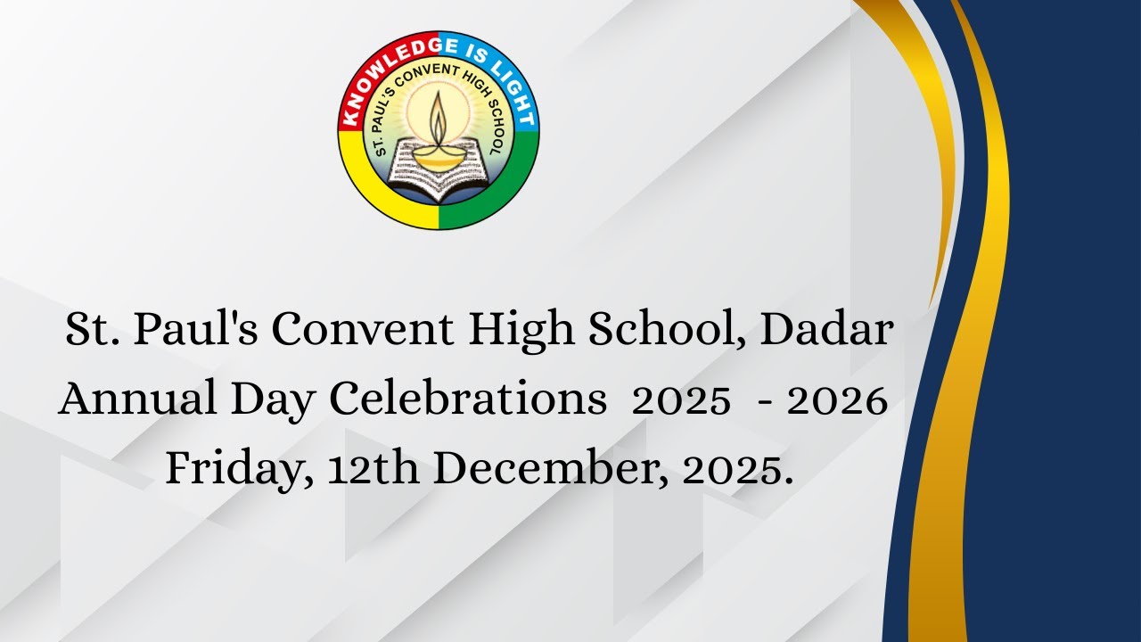 St. Paul's Convent High School, DadarAnnual Day Celebrations  2025  - 2026  (12th December, 2025)