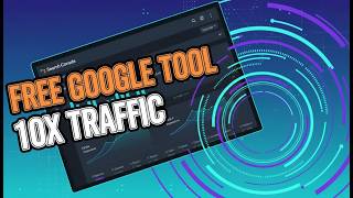 This FREE Google Tool Will 10X Your Website Traffic (And You're Not Using It