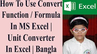 How To Use Convert Function / Formula In MS Excel | Unit Converter In Excel | Bangla