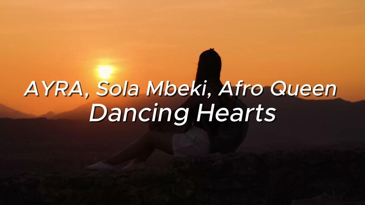 Watch Dancing Hearts (Afro house) | AYRA, Sola Mbeki, Afro Queen on YouTube Watch Dancing Hearts (Afro house) | AYRA, Sola Mbeki, Afro Queen on YouTube
