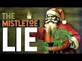The Mythical Mistletoe - The Toxins Could Save Your Life!