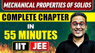 MECHANICAL PROPERTIES OF SOLIDS in 55 Minutes | Full Chapter Revision | Class 11th JEE