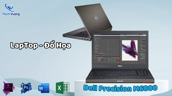 Dell m6800 mua ở mỹ có giá bao nhiêu năm 2024