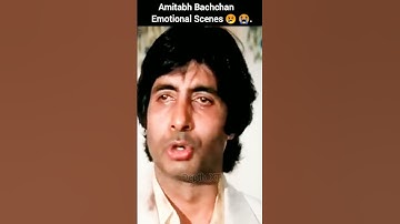 Amitabh Bachchan Emotional Scenes 😭😢. Amitabh Bachchan Evergreen Actor ✅. 👍🏻✍️💯 True line .