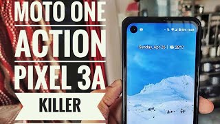 Moto One Action The Pixel 3A Killer Pixel 4A Rival ?