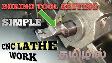 CNC MACHINE BORING TOOL SETTING - செய்து எப்படி இயக்குவது..?! Setting + Offset taking + operating