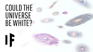 What If the Universe Was White Instead of Black?