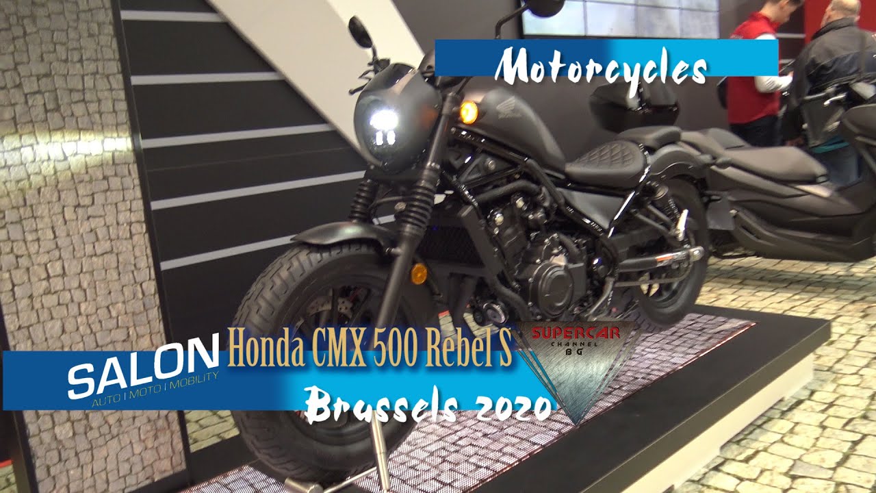 Honda Cmx 500 Rebel S Edition All New Brussels Motor Show Bruxelles Youtube