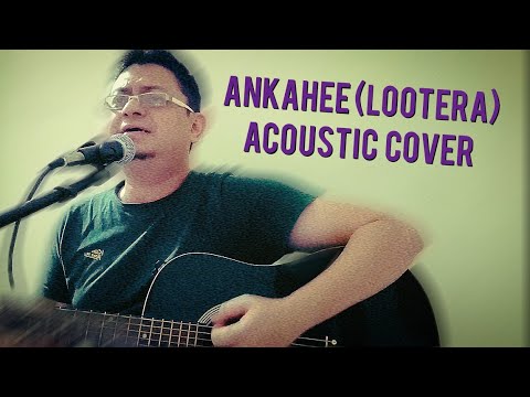 Ankahee  Lootera  Amit Trivedi Amitabh Bhattacharya  Acoustic cover