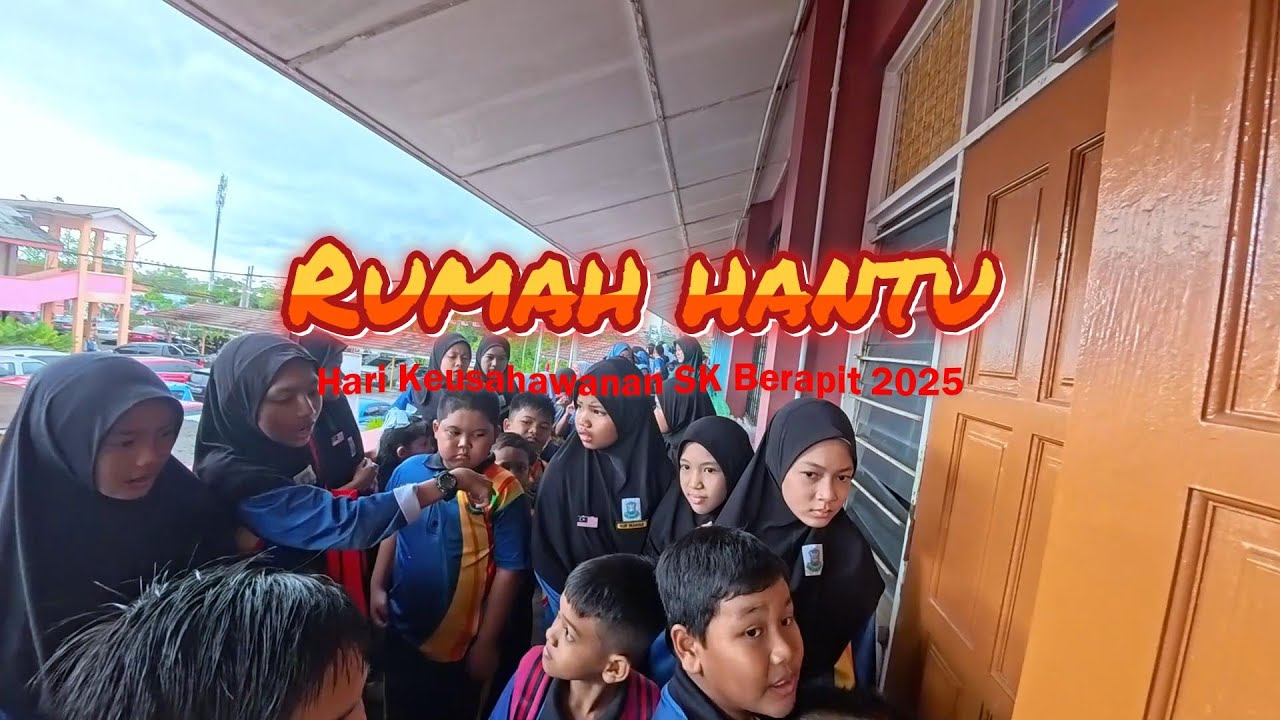 Rumah Hantu SK Berapit 2025