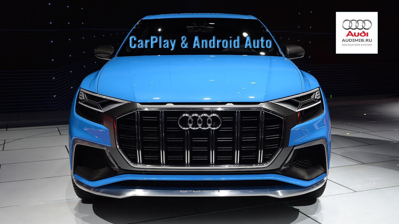 Audi Q8 Яндекс навигация Apple CarPlay & Android Auto YouTube