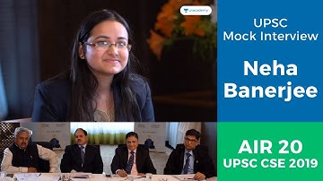 Neha Banerjee UPSC Topper AIR 20 | UPSC CSE Mock Interview | UPSC CSE 2019 | Unacademy