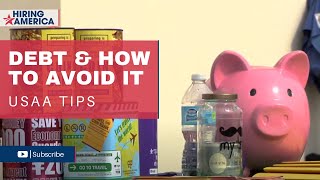 USAA Financial Tip #3 - Debt and How to Avoid it