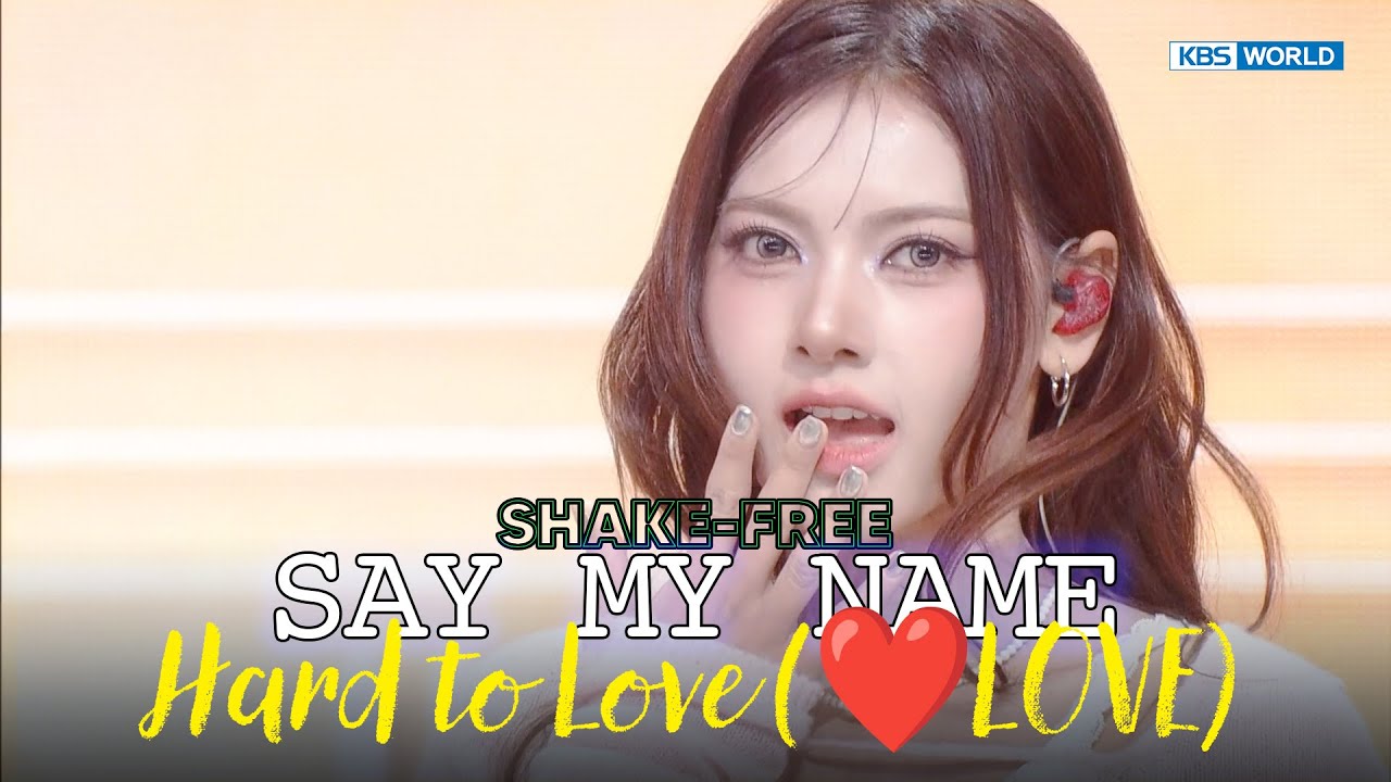 [SHAKE FREE] SAY MY NAME セイマイネーム 세이마이네임 - Hard to Love (❤️LOVE) | KBS WORLD TV 260130