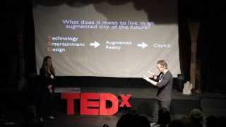 Living in an augmented reality city of the future: Morris May and Ryan Pulliam at TEDxOjai