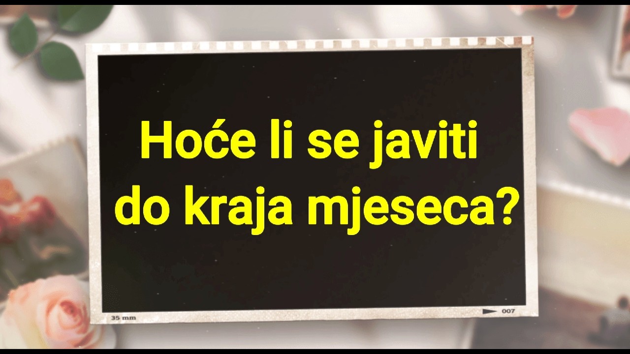 HOĆE LI SE JAVITI DO KRAJA MJESECA? (Tarot + Lenormand istina)
