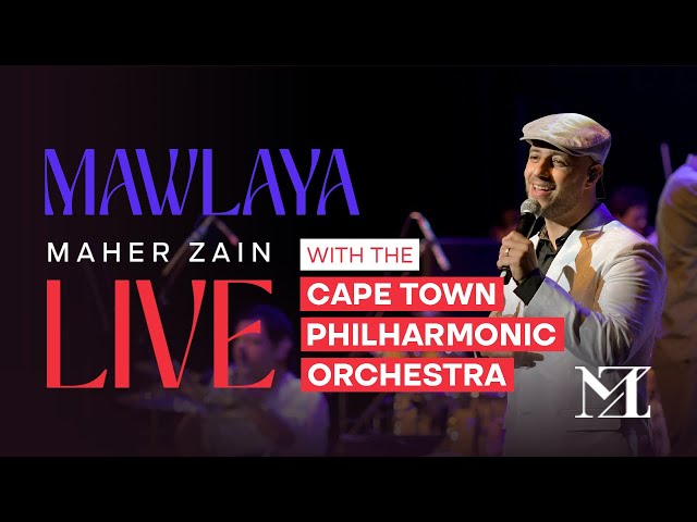 Maher Zain - Mawlaya Live with The Cape Town Philharmonic Orchestra class=