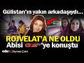 Gülistan'ın yakın arkadaşıydı... Rojvelat Kızmaz'a ne oldu... Odatv dosyasına ulaştı