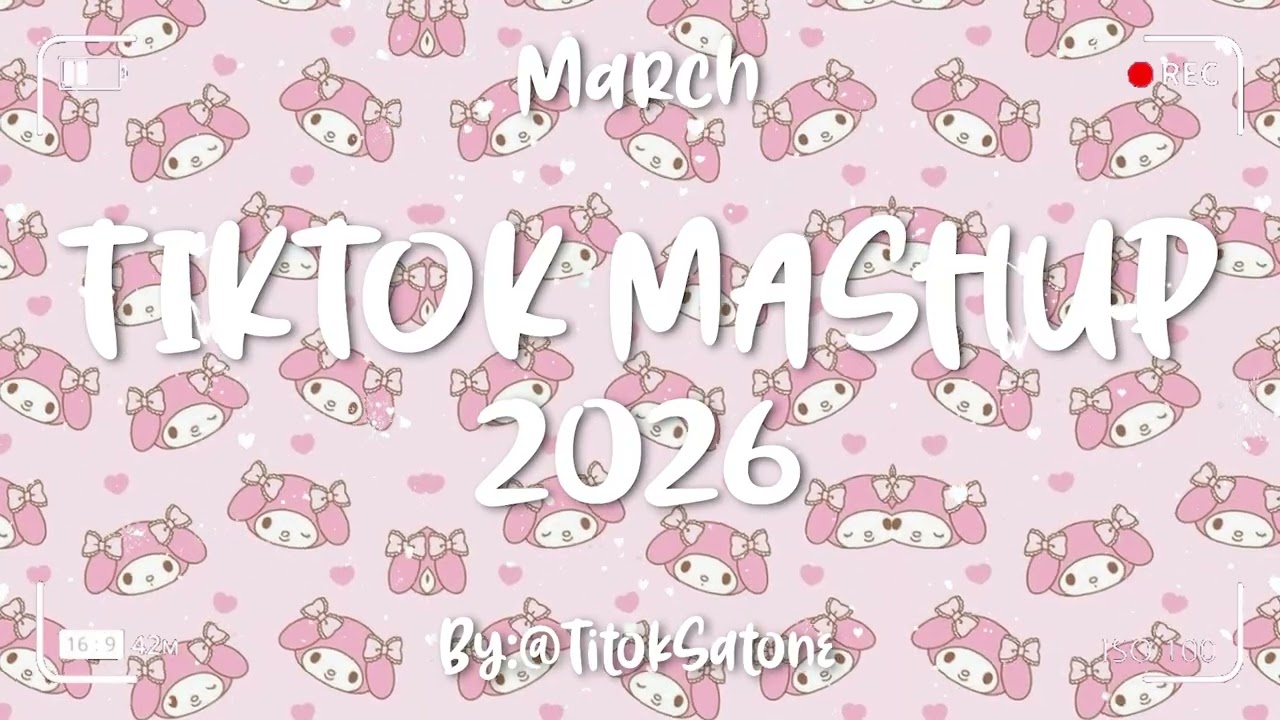 Tiktok Mashup March 💗2026💗 (Not Clean)