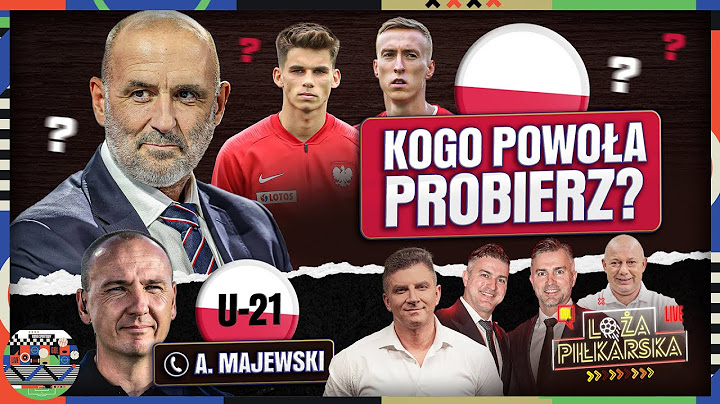 KOGO POWOŁA PROBIERZ? BOREK, KOWAL, MICHAŁ I MARCIN ŻEWŁAKOW ANALIZUJĄ! ADAM BUKSA W ŚWIETNEJ FORMIE