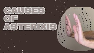 Asterixis Definition And Causes