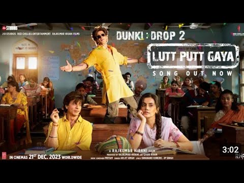 Dunki Drop 2:Lutt Putt Gaya | Shah Rukh Khan,Taapsee |Rajkumar Hirani|Pritam,Arijit,Swanand,IP Singh