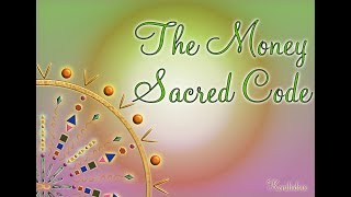 The Money Code - Light Code To Manifest Money - Sacred Symbols - Sacred Geometry For Meditation
