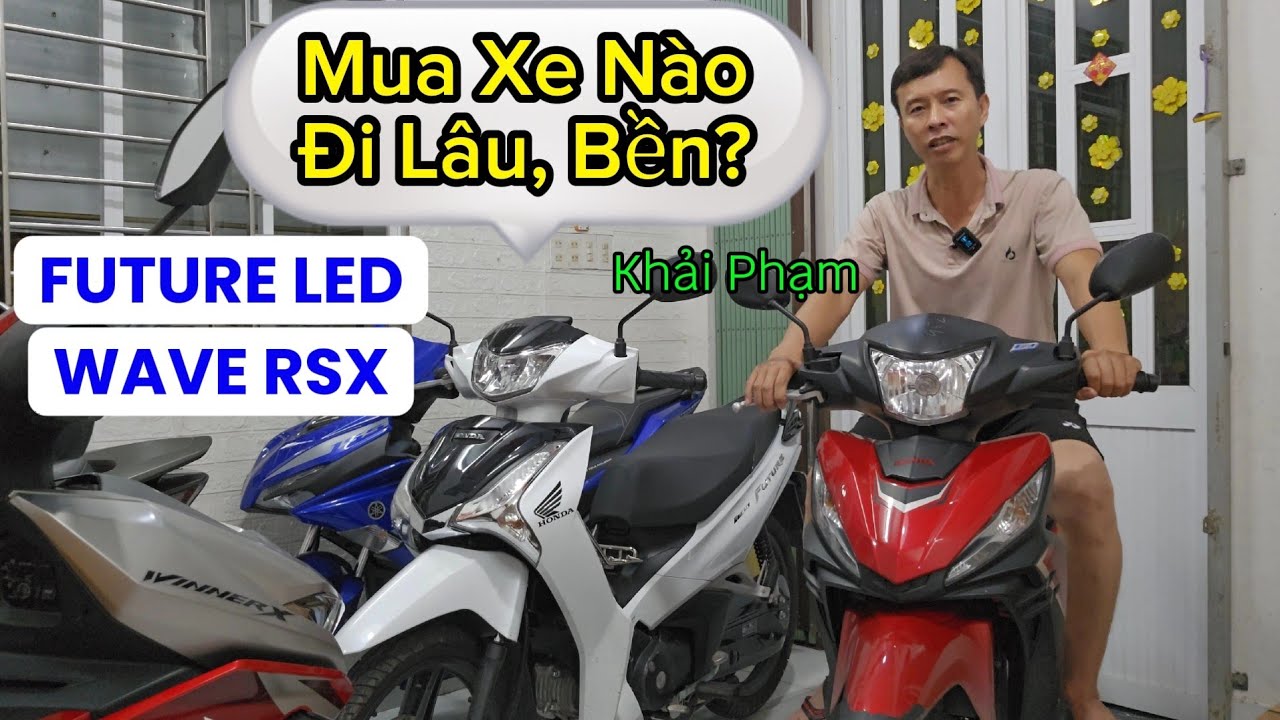 FUTURE LED & WAVE RSX: tư vấn chi tiết mua xe nào đi lâu bền? Khải Phạm #future #125 #wave #rsx #110