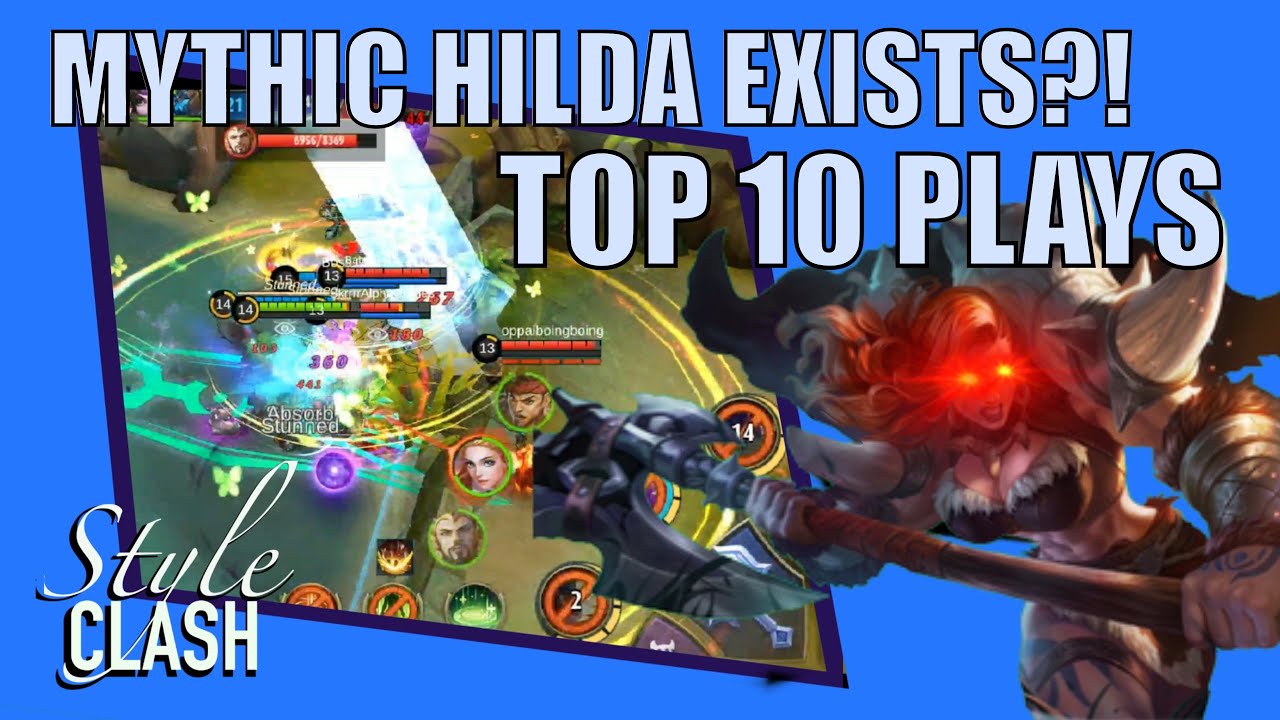Hilda Mobile Legends - Top 10 Plays | EPIC SKIN GIVEAWAY 2019 | Weekly StyleClash Vol. 1 Ep. 3
