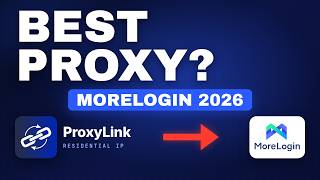 MoreLogin Proxy Setup 2026: ProxyLink SOCKS5, 52-Second Guide