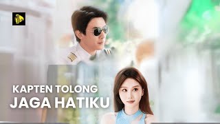 【Melolo】Sering Bertemu Membuatku Jatuh Cinta Padanya - Episode 1 - 20 | Kapten, Tolong Jaga Hatiku