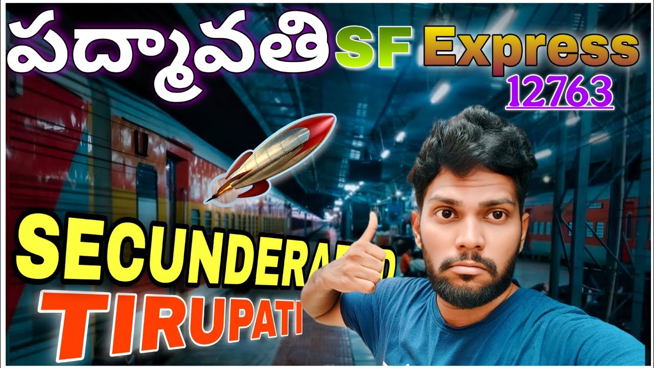 Next level RUN | 12763  PADMAVATHI SF EXPRESS | Secunderabad to tirupati