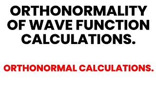 Normalization of Wave Functions Calculations | Quantum Mechanics Worked Examples