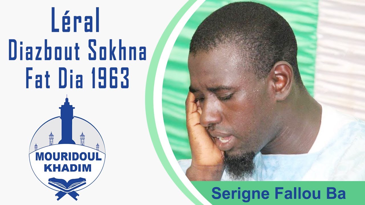 Léral Diazbout Sokhna Fat Dia 1er Dathié  Oubité Djiouma Dji (1963)  Par Serigne Fallou Ba