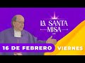 MISA DE HOY, Viernes 16 De Febrero De 2024, Padre Hernán Pinilla - [Misa Diaria] Cosmovision