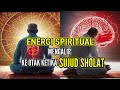 KEKUATAN SUJUD DI OTAK KITA SECARA ILMIAH DAN SPIRITUAL