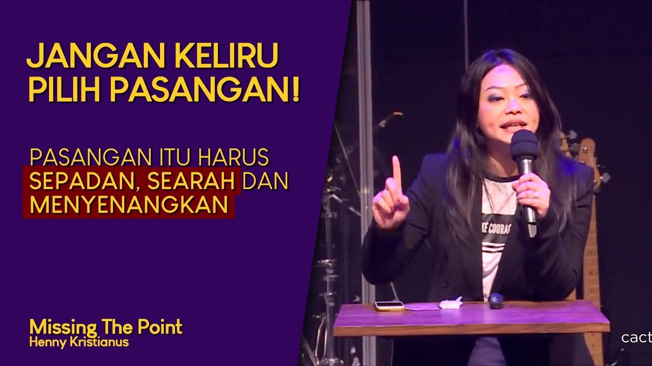 CIRI PASANGAN YANG PUNYA MASA DEPAN BAIK ITU APA SIH? - Missing The Point - Henny Kristianus