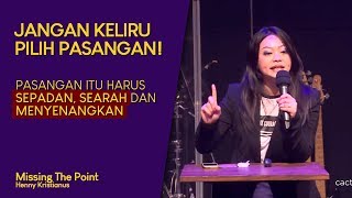 Download Lagu CIRI PASANGAN YANG PUNYA MASA DEPAN BAIK ITU APA SIH? - Missing The Point - Henny Kristianus MP3 Download Lagu CIRI PASANGAN YANG PUNYA MASA DEPAN BAIK ITU APA SIH? - Missing The Point - Henny Kristianus MP3