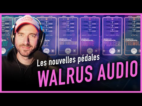 8 nouvelles pédales chez Walrus Audio, on regarde ce que ça donne !