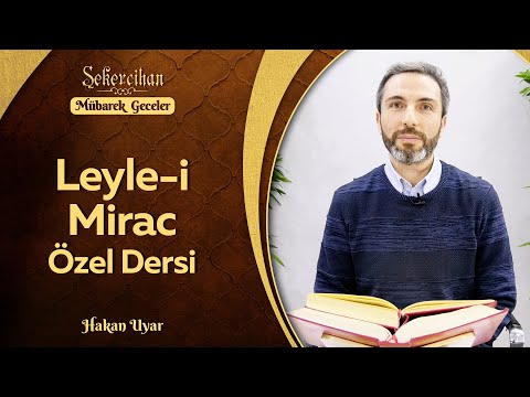 Leyle-i Mirac Özel Dersi | Hakan Uyar
