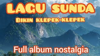 Lagu Sunda  Bikin Klepekklepek   Album Nostalgia  Pop Sunda 