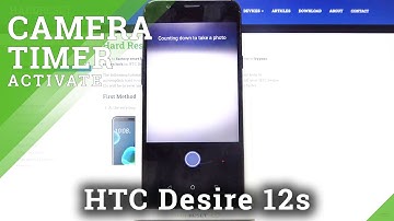 How to Activate Camera Timer in HTC Desire 12s – Adjust Photo Delay
