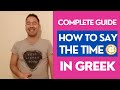 How to SAY the TIME in GREEK : COMPLETE GUIDE