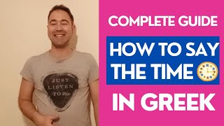 How to SAY the TIME in GREEK : COMPLETE GUIDE