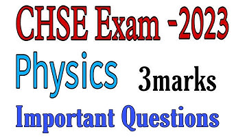 Physics Selection Questions (3marks) for Annual CHSE Exam 2023
