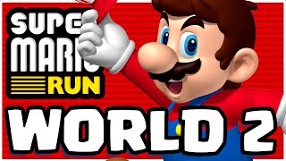 NEW BOSS BATTLE...!!! | Super Mario Run App | WORLD 2 COMPLETE WALKTHROUGH