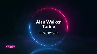 Alan Walker, Torine - Hello World