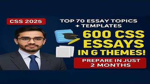 Crack CSS Essay with 6 Multi-Themes | Master All Topics | The National Academy